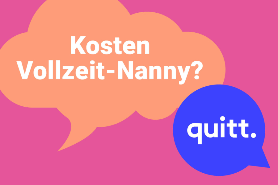 Quitt. Was Sind Die Kosten Für Eine Vollzeit Nanny?